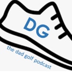 Podcast The Dad Golf Podcast