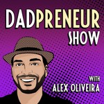 The Dadpreneur Podcast Podcast The Dadpreneur Podcast