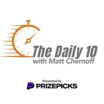 Logo of the podcast The Daily 10 with Matt Chernoff Podcast The Daily 10 with Matt Chernoff