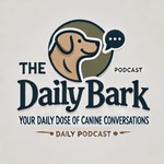 Logo of the podcast The Daily Bark: Your Daily Dose of Canine Conversations Podcast The Daily Bark: Your Daily Dose of Canine Conversations