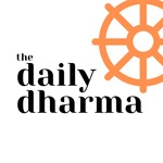 Logo of the podcast The Daily Dharma Podcast The Daily Dharma