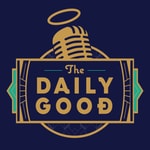 Logo of the podcast The Daily Good Podcast The Daily Good