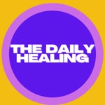 Logo of the podcast The Daily Healing Podcast The Daily Healing
