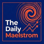 Logo of the podcast The Daily Maelstrom Podcast The Daily Maelstrom