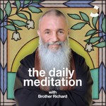 Logo of the podcast The Daily Meditation with Brother Richard Podcast The Daily Meditation with Brother Richard