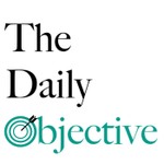 The Daily Objective Podcast The Daily Objective