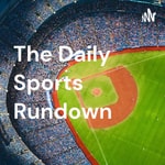 Logo of the podcast The Daily Sports Rundown Podcast The Daily Sports Rundown
