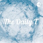 Logo of the podcast The Daily T Podcast The Daily T