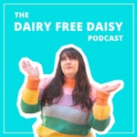 Logo of the podcast The Dairy Free Daisy Podcast Podcast The Dairy Free Daisy Podcast