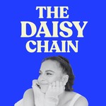 The Daisy Chain Podcast The Daisy Chain