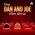 Logo of the podcast The Dan and Joe Film Show Podcast The Dan and Joe Film Show