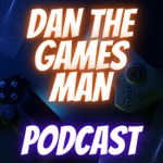 Logo of the podcast The Dan The Games Man Podcast Podcast The Dan The Games Man Podcast