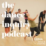Logo of the podcast The Dance Inquiry Podcast Podcast The Dance Inquiry Podcast