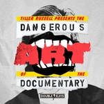 Logo of the podcast The Dangerous Art of the Documentary Logo of the podcast The Dangerous Art of the Documentary