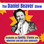 Logo of the podcast The Daniel Beaver Show Podcast The Daniel Beaver Show