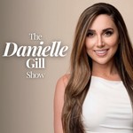Logo of the podcast The Danielle Gill Show Podcast The Danielle Gill Show