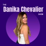 Logo of the podcast The Danika Chevalier Show Podcast The Danika Chevalier Show