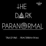 Logo of the podcast The Dark Paranormal Logo of the podcast The Dark Paranormal