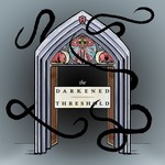The Darkened Threshold Podcast The Darkened Threshold