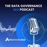 Logo of the podcast The Data Governance 360 Podcast Podcast The Data Governance 360 Podcast