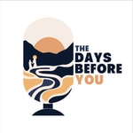 Logo of the podcast The Days Before You Podcast The Days Before You