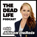 The Dead Life with Allison DuBois Podcast The Dead Life with Allison DuBois