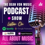 The Dean Von Music Podcast Show Coming to you Live from Las Vegas, Nevada