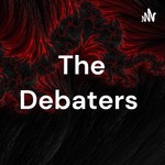 Logo of the podcast The Debaters Podcast The Debaters