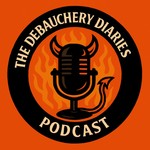 Logo of the podcast The Debauchery Diaries Podcast The Debauchery Diaries