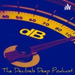 Logo of the podcast The Decibels Deep Podcast Podcast The Decibels Deep Podcast