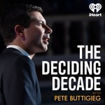 Logo of the podcast The Deciding Decade with Pete Buttigieg Podcast The Deciding Decade with Pete Buttigieg