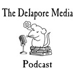 The Delapore Media Podcast Podcast The Delapore Media Podcast