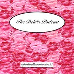 Logo of the podcast The Delulu Podcast Podcast The Delulu Podcast