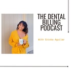 Logo of the podcast The Dental Billing Podcast Podcast The Dental Billing Podcast