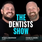 Logo of the podcast The Dentists Show | Advice for Dentists Podcast The Dentists Show | Advice for Dentists