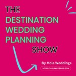 Logo of the podcast The Destination Wedding Planning Show by Hola Weddings Podcast The Destination Wedding Planning Show by Hola Weddings