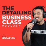 The Detailing Business Class Podcast Podcast The Detailing Business Class Podcast