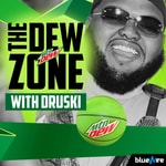 Logo of the podcast The Dew Zone with Druski Podcast The Dew Zone with Druski