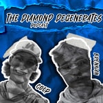Logo of the podcast The Diamond Degenerates Podcast The Diamond Degenerates