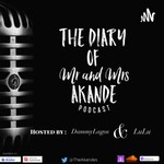 Logo of the podcast The Diary of Mr and Mrs Akande Podcast The Diary of Mr and Mrs Akande