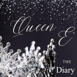 Logo of the podcast The diary of Queen E Podcast The diary of Queen E