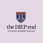 the DIEP end: A Plastic Surgery Podcast Podcast the DIEP end: A Plastic Surgery Podcast