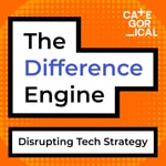 Logo of the podcast The Difference Engine | B2B Category Design | Private Equity | Venture Capital Podcast The Difference Engine | B2B Category Design | Private Equity | Venture Capital