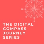 Logo of the podcast The Digital Compass Journey Series Podcast The Digital Compass Journey Series