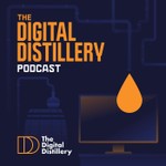 The Digital Distillery Podcast Network Podcast The Digital Distillery Podcast Network