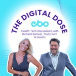 Logo of the podcast The Digital Dose: Health Tech Discussions with Richard Samuel, Trudy Kerr and Guests Podcast The Digital Dose: Health Tech Discussions with Richard Samuel, Trudy Kerr and Guests
