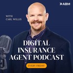 The Digital Insurance Agent Podcast The Digital Insurance Agent