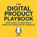 Logo of the podcast The Digital Products Playbook Podcast The Digital Products Playbook