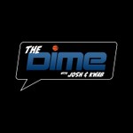 The Dime With Josh and Kwab Podcast The Dime With Josh and Kwab