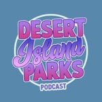 Logo of the podcast The DIP (Desert Island Parks Podcast) Podcast The DIP (Desert Island Parks Podcast)